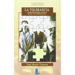 La tolerancia, contribución crítica para su definición (Primera edición)